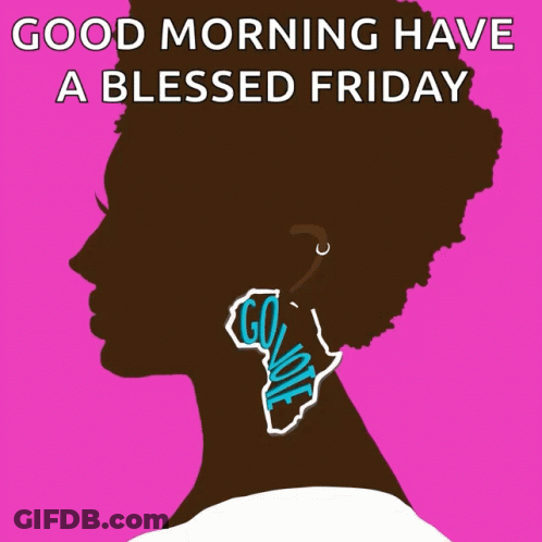 A Silhouette Of A Woman With The Words Good Morning Have A Blessed Friday Above Her GIF