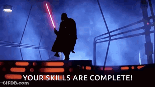 A Silhouette Of Darth Vader Holding A Lightsaber In Front Of A Sign That Says `` Your Skills Are Complete ! '' GIF