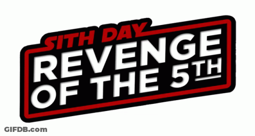 A Sith Day Revenge Of The 5Th Logo On A White Background GIF