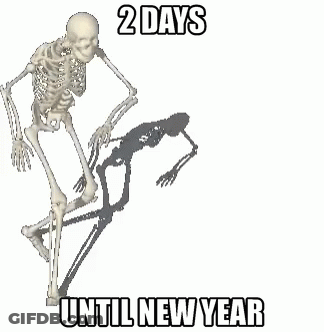 A Skeleton Is Standing Next To A Shadow Of Another Skeleton And The Words `` 2 Days Until New Year '' . GIF