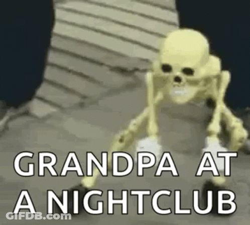 A Skeleton Is Walking Down The Street With The Words `` Grandpa At A Nightclub '' Written On It . GIF