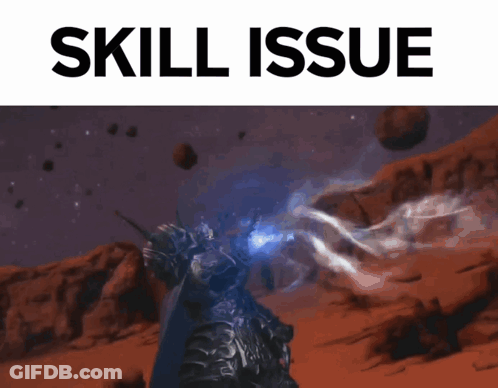 A Skill Issue Poster With A Video Game Character In The Background GIF