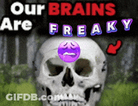 A Skull With A Purple Face And The Words Our Brains Are Freaky Above It GIF