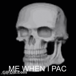 A Skull With The Words `` Me When I Pac '' Written Below It . GIF