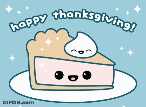 A Slice Of Pie On A Plate With The Words Happy Thanksgiving GIF