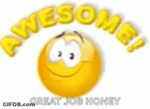 A Smiley Face Is Giving A Thumbs Up And The Words Awesome Great Job Honey Are Behind It . GIF
