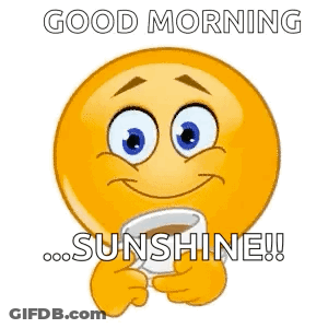 A Smiley Face Is Holding A Cup Of Coffee And Saying `` Good Morning ... Sunshine ! '' GIF