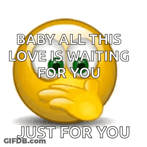 A Smiley Face Is Holding A Heart With The Words Baby All This Love Is Waiting For You Just For You GIF
