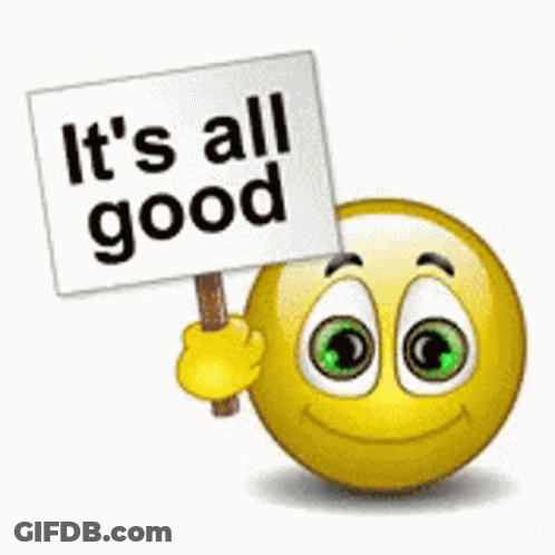 A Smiley Face Is Holding Up A Sign That Says It 'S All Good GIF