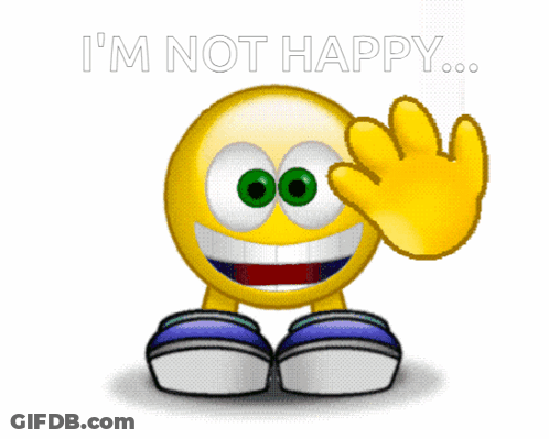 A Smiley Face Says I 'M Not Happy While Waving GIF