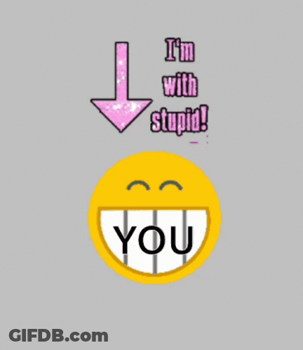 A Smiley Face With A Pink Arrow Pointing Down And The Words I 'M With Stupid GIF