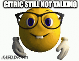 A Smiley Face With Glasses And The Words Citric Still Not Talking Above It GIF