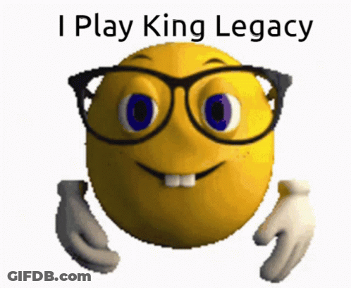 A Smiley Face With Glasses And The Words " I Play King Legacy " Above It GIF