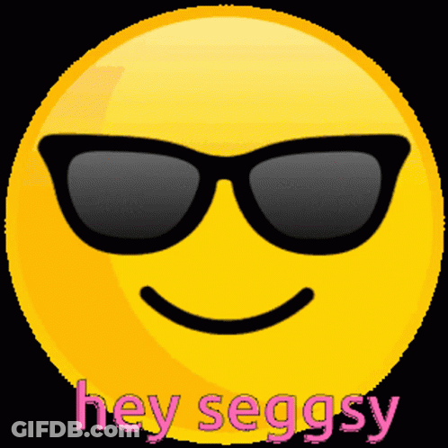 A Smiley Face With Sunglasses And The Words Hey Seggsy GIF