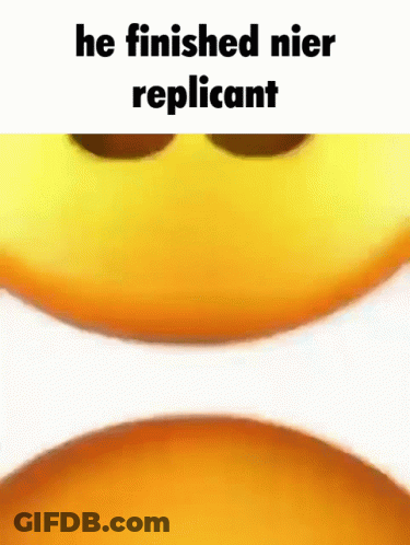 A Smiley Face With The Words He Finished Nier Replicant Written On It GIF