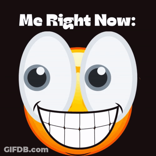 A Smiley Face With The Words Me Right Now Written Above It GIF