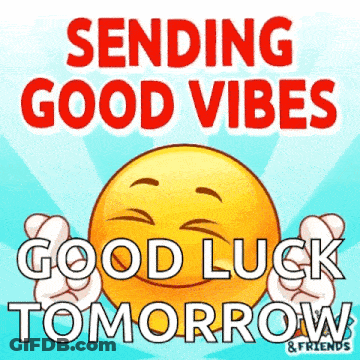 A Smiley Face With The Words " Sending Good Vibes Good Luck Tomorrow " GIF