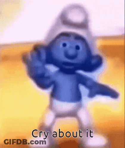 A Smurf Holding A Gun With The Words Cry About It Above Him GIF