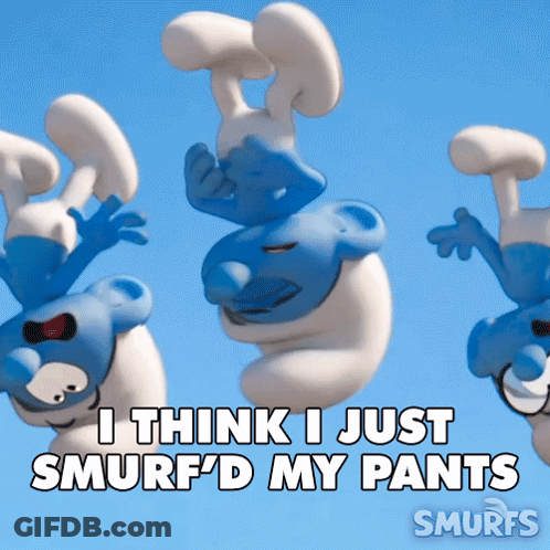 A Smurf Says I Think I Just Smurf D My Pants GIF