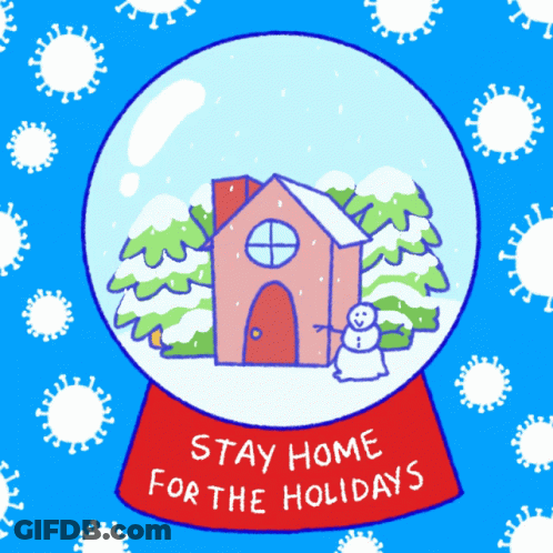 A Snow Globe With The Words Stay Home For The Holidays Written On It GIF