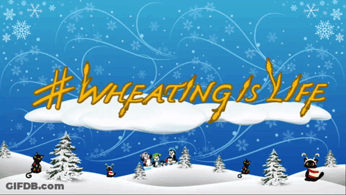 A Snowy Scene With The Words # Wheating Is Life Written In Gold GIF