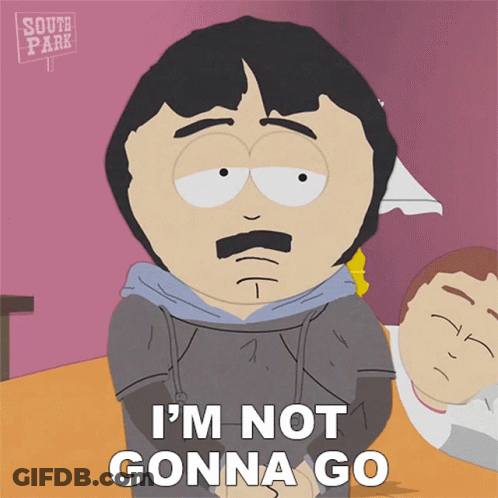 A South Park Cartoon Character Says I 'M Not Gonna Go GIF