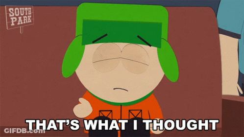 A South Park Cartoon Character Says That 'S What I Thought GIF