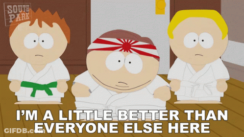 A South Park Cartoon Says I 'M A Little Better Than Everyone Else There GIF