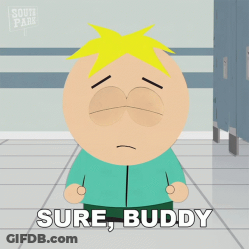 A South Park Character Says Sure Buddy In A Bathroom GIF