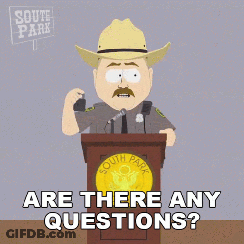 A South Park Character Stands At A Podium With The Words Are There Any Questions Below Him GIF