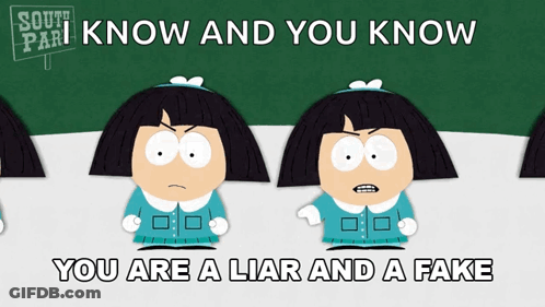 A South Park Poster That Says You Are A Liar And A Fake GIF