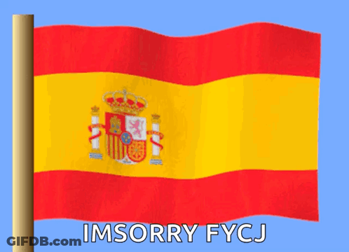 A Spanish Flag With The Words Imsorry Fycj Written Below It GIF