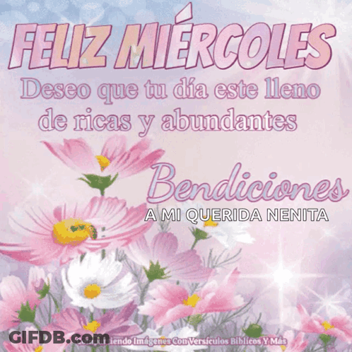 A Spanish Greeting Card With Pink And White Flowers And The Words Bendiciones A Mi Querida Nenita GIF
