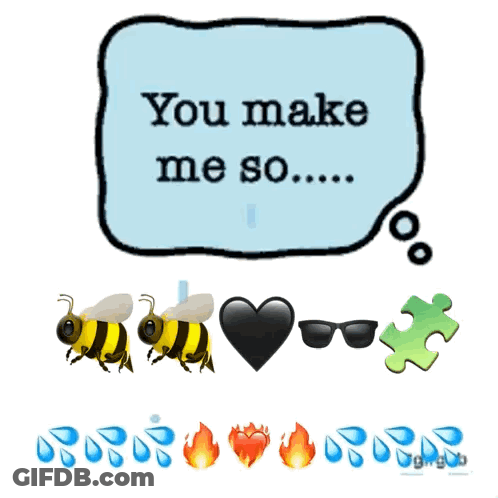 A Speech Bubble Says You Make Me So GIF