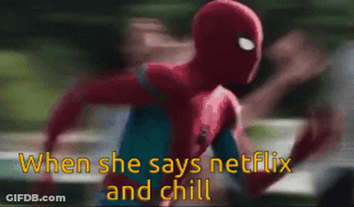 A Spider-Man Says " When She Says Netflix And Chill " While Running GIF