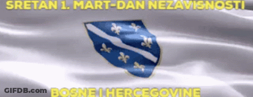 A Sretan 1. Mart-Dan Nezavisnosti Bosne I Hercegovine Sign GIF