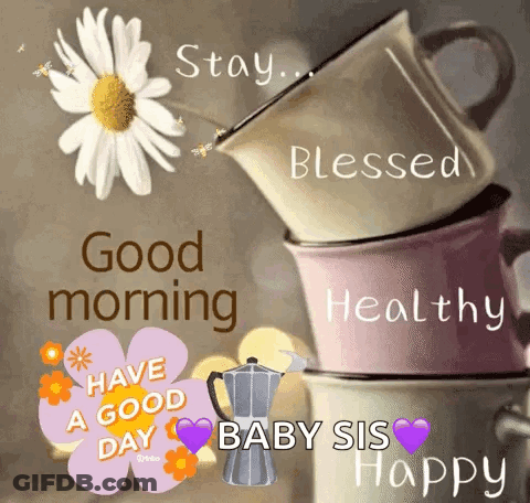 A Stack Of Coffee Cups With The Words Good Morning And Have A Good Day Written On Them GIF