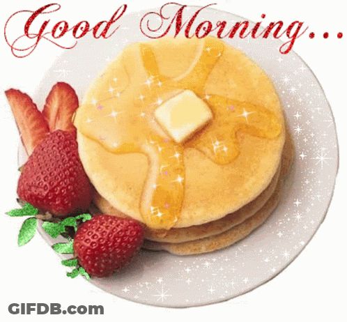 A Stack Of Pancakes With Syrup And Butter And Strawberries On A Plate With The Words Good Morning Written On The Bottom GIF