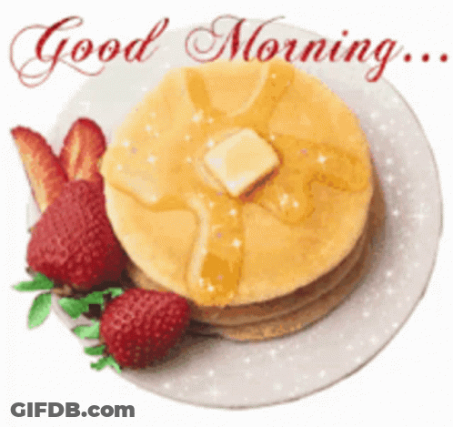 A Stack Of Pancakes With Syrup And Butter And Strawberries On A Plate With The Words Good Morning GIF