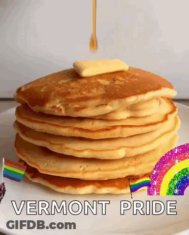 A Stack Of Pancakes With Syrup Being Poured On Top And The Words Vermont Pride Below It GIF