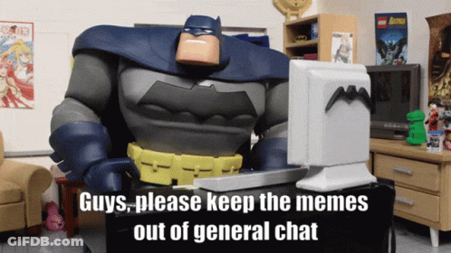 Batman Sitting At Desk Saying Keep The Memes Out GIF