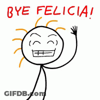 A Stick Figure Waving With The Words Bye Felicia Below It GIF