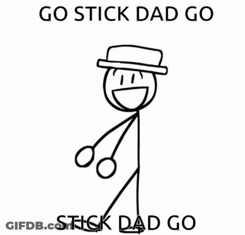 Stick Figure With Top Hat And Go Stick Dad GIF