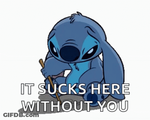 A Sticker Of Stitch With The Words It Sucks Here Without You On It GIF