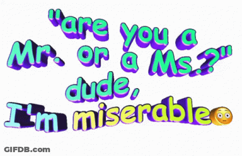 A Sticker That Says " Are You A Mr. Or A Ms. " GIF