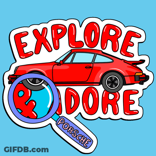 A Sticker That Says Explore Adore Porsche GIF