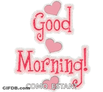 A Sticker That Says " Good Morning " With Pink Hearts GIF