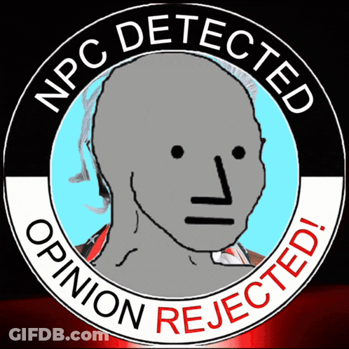 A Sticker That Says Npc Detected Opinion Rejected GIF