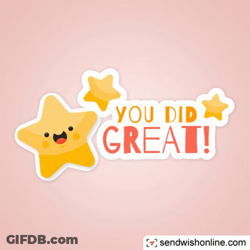 A Sticker That Says You Did Great With A Star On It GIF