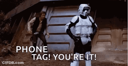 A Stormtrooper Is Standing In Front Of Han Solo And Saying Phone Tag ! You 'Re It ! GIF